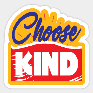 Choose kind. Kindness Inspirational Sticker